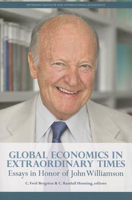 Global Economics in Extraordinary Times: Essays in Honor of John Williamson