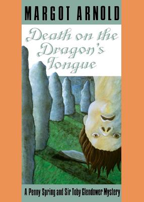 Image for Death on the Dragon's Tongue (Penny Spring and Sir Toby Glendower Mysteries)