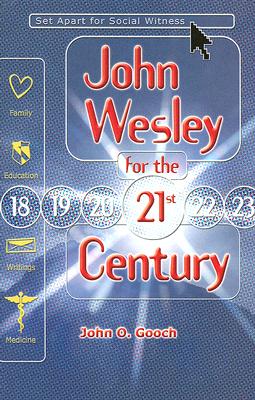 Image for John Wesley for the 21st Century John Wesley for the 21st Century
