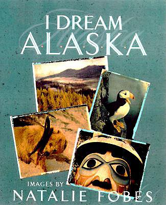 I DREAM ALASKA