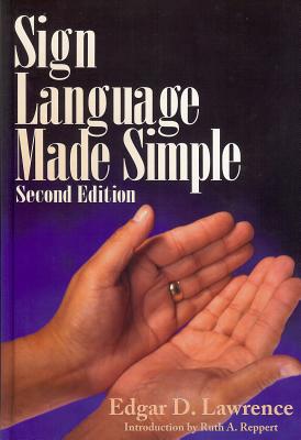 Sign Language Made Simple, 2nd Edition