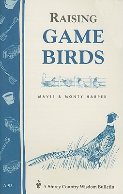 Garden Way Bulletin A-93 Raising Game Birds