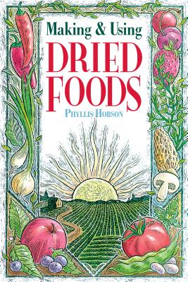 Making & Using Dried Foods