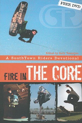Fire in the Core: A SouthTown Riders Devotional