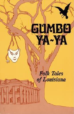 Gumbo Ya-Ya: A Collection of Louisiana Folk Tales
