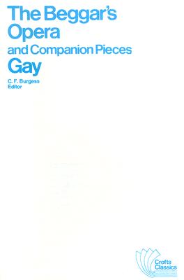 The Beggar's Opera and Companion Pieces (Crofts Classics)