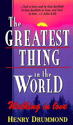 The Greatest Thing In The World Walking in Love