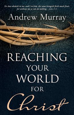 Image for Reaching Your World for Christ