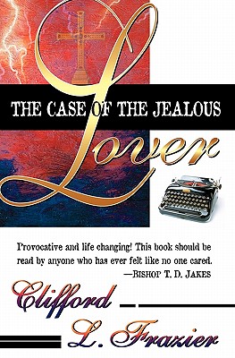 The Case of the Jealous Lover: An Allegory of God's Love