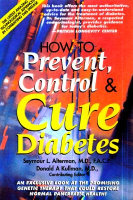 How to Prevent, Control & Cure Diabetes: A Complete Guide and Meal Planner to Live a Longer, Healthier Life