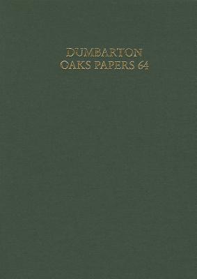Dumbarton Oaks Papers, 64