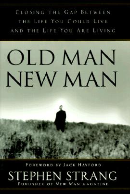 Old Man, New Man: Closing the gap between the life you could live and the life you are living