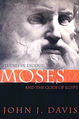 Image for Moses and the Gods of Egypt: Studies in Exodus