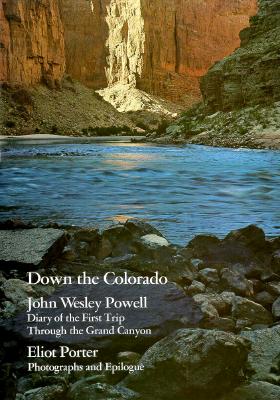 Image for Down the Colorado: Diary of the First Trip Through the Grand Canyon 1969 Down the Colorado: Diary of the First Trip Through the Grand Canyon 1969