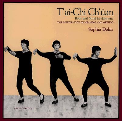 T'ai-Chi Ch'uan (Wu Style): Body And Mind In Harmony -- The Integration Of Meaning And Method