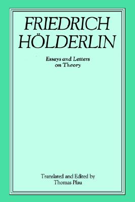 Friedrich Holderlin (Suny Series Intersections : Philosophy and Critical Theory) (Intersections a Suny Series in Philoso)