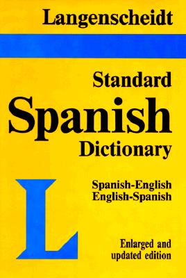 Langenscheidt's New Standard Spanish Dictionary: Spanish-English, English-Spanish (Revised)