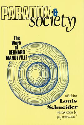 Paradox and Society Work of Bernard Mandeville