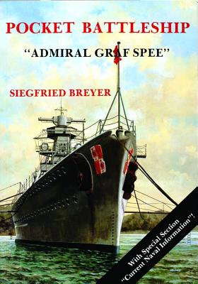 Pocket Battleship: The Admiral Graf Spree: The Admiral Graf Spree