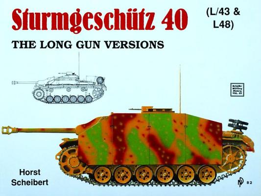 STURMGESCHUTZ 40/THE LONG GUN VERSIONS (L/43 & L48)