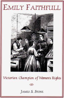 Emily Faithfull: Victorian Champion of Women's Rights