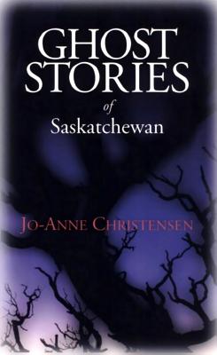 Image for Ghost Stories of Saskatchewan