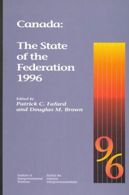 Image for Canada: The State of the Federation 1996 (Volume 29) (Queen's Policy Studies Series)
