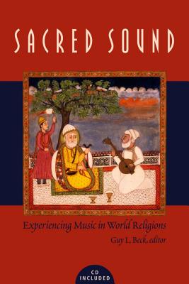 SACRED SOUND: EXPERIENCING MUSIC IN WORLD RELIGIONS
