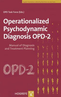 Operationalized Psychodynamic Diagnosis OPD-2: Manual of Diagnosis and Treatment Planning