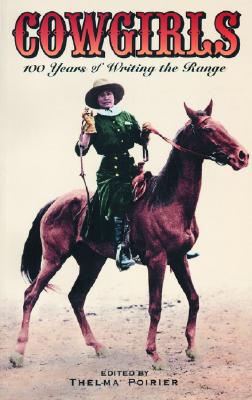 Cowgirls: 100 Years Of Writing The Range (The Cowboys)