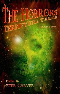 The Horrors: Terrifying Tales Book One Image for The Horrors: Terrifying Tales Book One