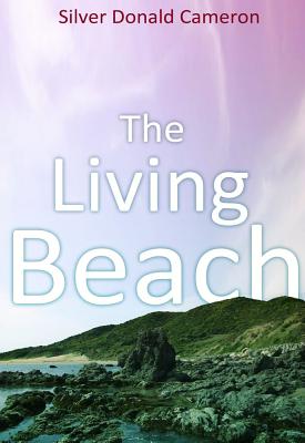 The Living Beach: Life, Death and Politics where the Land Meets the Sea Image for The Living Beach: Life, Death and Politics where the Land Meets the Sea