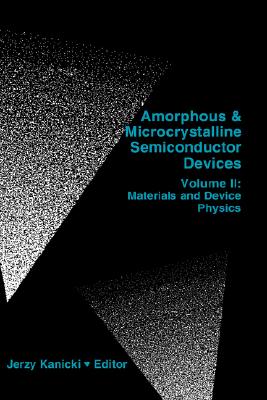 Amophous & Microcrystalline Semiconductor Devices Vol. II