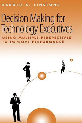 Image for Decision Making for Technology Executives (Artech House Technology Management and Professional Developm)