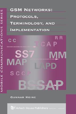 Image for GSM NETWORKS: PROTOCALS, TERMINOLOGY, AND IMPLEMENTATION