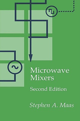 Microwave Mixers (Artech House Microwave Library (Hardcover))
