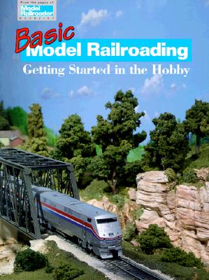 Image for Basic Model Railroading Getting Started in the Hobby