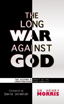 Long War Against God: The History & Impact of the Creation/Evolution Conflict