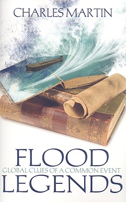 Image for Flood Legends - Global Clues of a Common Event