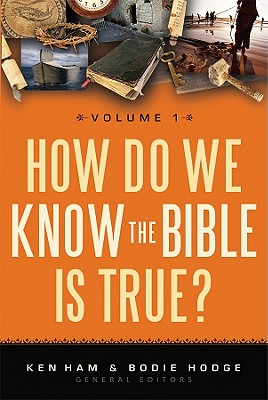 How Do We Know the Bible is True Volume 1