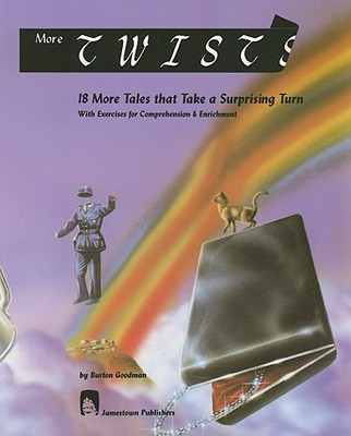 More Twists: 18 More Tales that Take a Surprising Turn