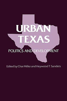 Urban Texas Politics and Development )