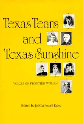 Texas Tears and Texas Sunshine: Voices of Frontier Women