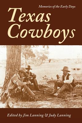 Texas Cowboys; Texas Cowboys Memories of the Early Days