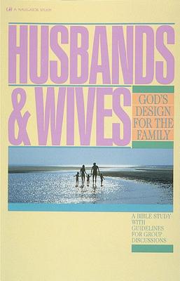 Husbands and Wives (God's Design for the Family)