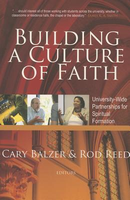 Image for Building a Culture of Faith: University-wide Partnerships for Spiritual Formation