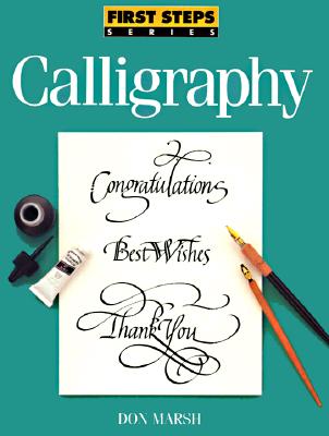 Calligraphy (First Steps Series)