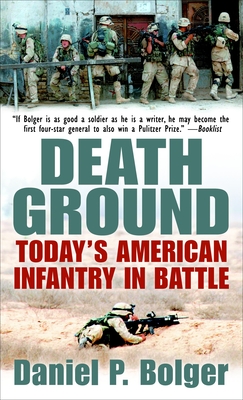 Image for Death Ground: Today's American Infantry in Battle Death Ground: Today's American Infantry in Battle