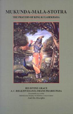 Image for Mukunda-mala-stotra: The Prayers of King Kulasekhara Mukunda-mala-stotra: The Prayers of King Kulasekhara