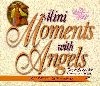 Image for Mini Moments with Angels Mini Moments with Angels